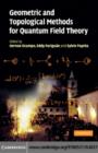 Image for Geometric and topological methods for quantum field theory