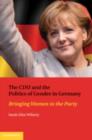 Image for The CDU and the politics of gender in Germany: bringing women to the Party