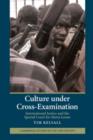 Image for Culture under cross-examination: international justice and the special court for Sierra Leone