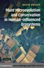 Image for Plant microevolution and conservation in human-influenced ecosystems