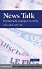 Image for News talk: investigating the language of journalism