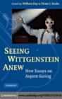 Image for Seeing Wittgenstein anew