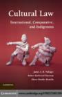 Image for Cultural law: international, comparative, and indigenous