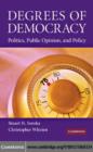 Image for Degrees of democracy: politics, public opinion, and policy