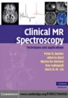 Image for Clinical MR spectroscopy: techniques and applications