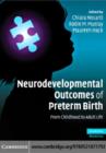 Image for Neurodevelopmental outcomes of preterm birth: from childhood to adult life