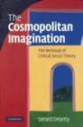 Image for The cosmopolitan imagination: the renewal of critical social theory