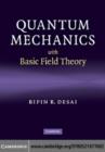 Image for Quantum mechanics with basic field theory