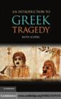Image for An introduction to Greek tragedy