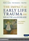 Image for The impact of early life trauma on health and disease: the hidden epidemic