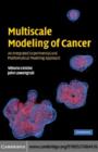 Image for Multiscale modeling of cancer: an integrated experimental and mathematical modeling approach