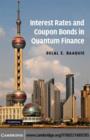 Image for Interest rates and coupon bonds in quantum finance