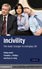 Image for Incivility: the rude stranger in everyday life