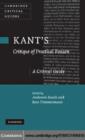 Image for Kant&#39;s Critique of practical reason: a critical guide
