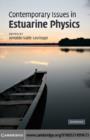 Image for Contemporary issues in estuarine physics