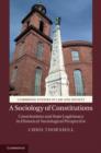 Image for A sociology of constitutions: constitutions and state legitimacy in historical-sociological perspective