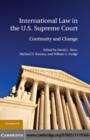 Image for International law in the U.S. Supreme Court: continuity and change