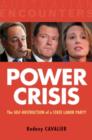Image for Power crisis: the self-destruction of a state labor party