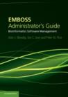 Image for EMBOSS Administrator&#39;s Guide: Bioinformatics Software Management