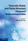 Image for Thermally stable and flame retardant polymer nanocomposites