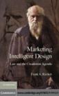 Image for Marketing intelligent design: law and the creationist agenda