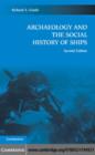 Image for Archaeology and the social history of ships