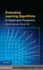 Image for Evaluating learning algorithms: a classification perspective