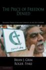 Image for The price of freedom denied: religious persecution and conflict in the 21st century