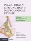 Image for Pelvic organ dysfunction in neurological disease: clinical management and rehabilitation