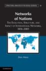 Image for Networks of nations: the evolution, structure, and impact of International Networks, 1816-2001
