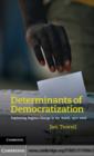 Image for Determinants of democratization: explaining regime change in the world, 1972-2006