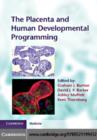Image for The placenta and human developmental programming