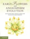 Image for Early flowers and angiosperm evolution