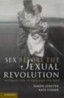 Image for Sex before the sexual revolution: intimate life in England 1918-1963
