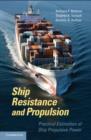 Image for Ship resistance and propulsion: practical estimation of ship propulsive power