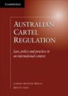 Image for Australian cartel regulation: law, policy and practice in an international context