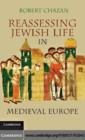 Image for Reassessing Jewish life in medieval Europe