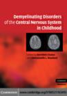 Image for Demyelinating disorders of the central nervous system in childhood