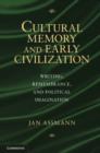 Image for Cultural memory and early civilization: writing, remembrance, and political imagination