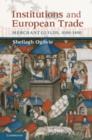 Image for Institutions and European trade: merchant guilds, 1000-1800