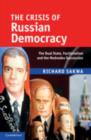 Image for The crisis of Russian democracy: the dual state, factionalism, and the Medvedev succession
