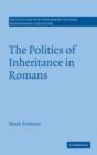 Image for The politics of inheritance in Romans