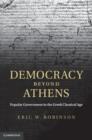 Image for Democracy beyond Athens: popular government in the Greek classical Greece