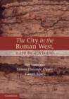 Image for The city in the Roman west, c.250 BC-c.AD 250
