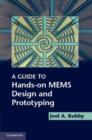 Image for A guide to hands-on MEMS design and prototyping