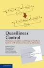 Image for Quasilinear control: performance analysis and design of feedback systems with nonlinear sensors and actuators