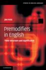 Image for Premodifiers in English: their structure and significance