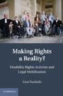 Image for Making rights a reality?: disability rights activists and legal mobilization