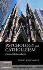 Image for Psychology and Catholicism: contested boundaries