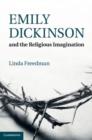 Image for Emily Dickinson and the religious imagination